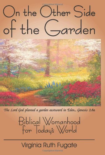 On the Other Side of the Garden: Biblical Womanhood,Used