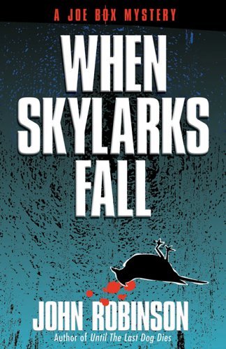 When Skylarks Fall (Joe Box Mystery Series, Book 2),Used