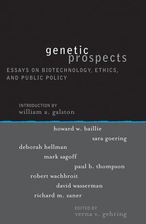 Genetic Prospects: Essays on Biotechnology, Ethics, and Public Policy (Institute for Philosophy and Public Policy Studies),Used