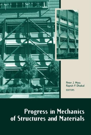 Progress in Mechanics of Structures and Materials: Proceedings of the 19th Australasian Conference on the Mechanics of Structure,Used