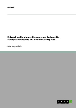Entwurf und Implementierung eines Systems fr Mehrpersonenspiele mit JINI und JavaSpaces (German Edition),Used