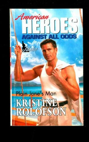 Plain Jane's Man (American Heroes Against All Odds: Idaho #12),Used