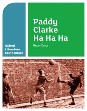 Paddy Clarke Ha Ha Ha (Oxford Literature Companions),Used