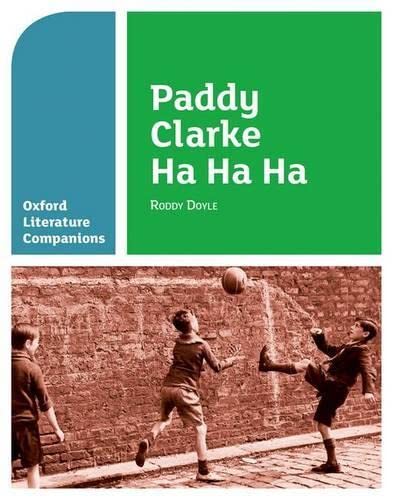 Paddy Clarke Ha Ha Ha (Oxford Literature Companions),Used