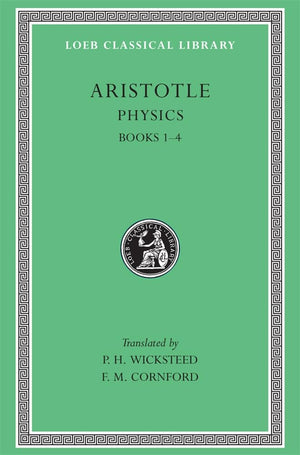 Aristotle: The Physics, Books IIV (Loeb Classical Library, No. 228) (Volume I),Used