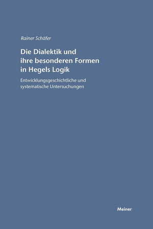 Die Dialektik und ihre besonderen Formen in Hegels Logik (HegelStudien) (German Edition),Used
