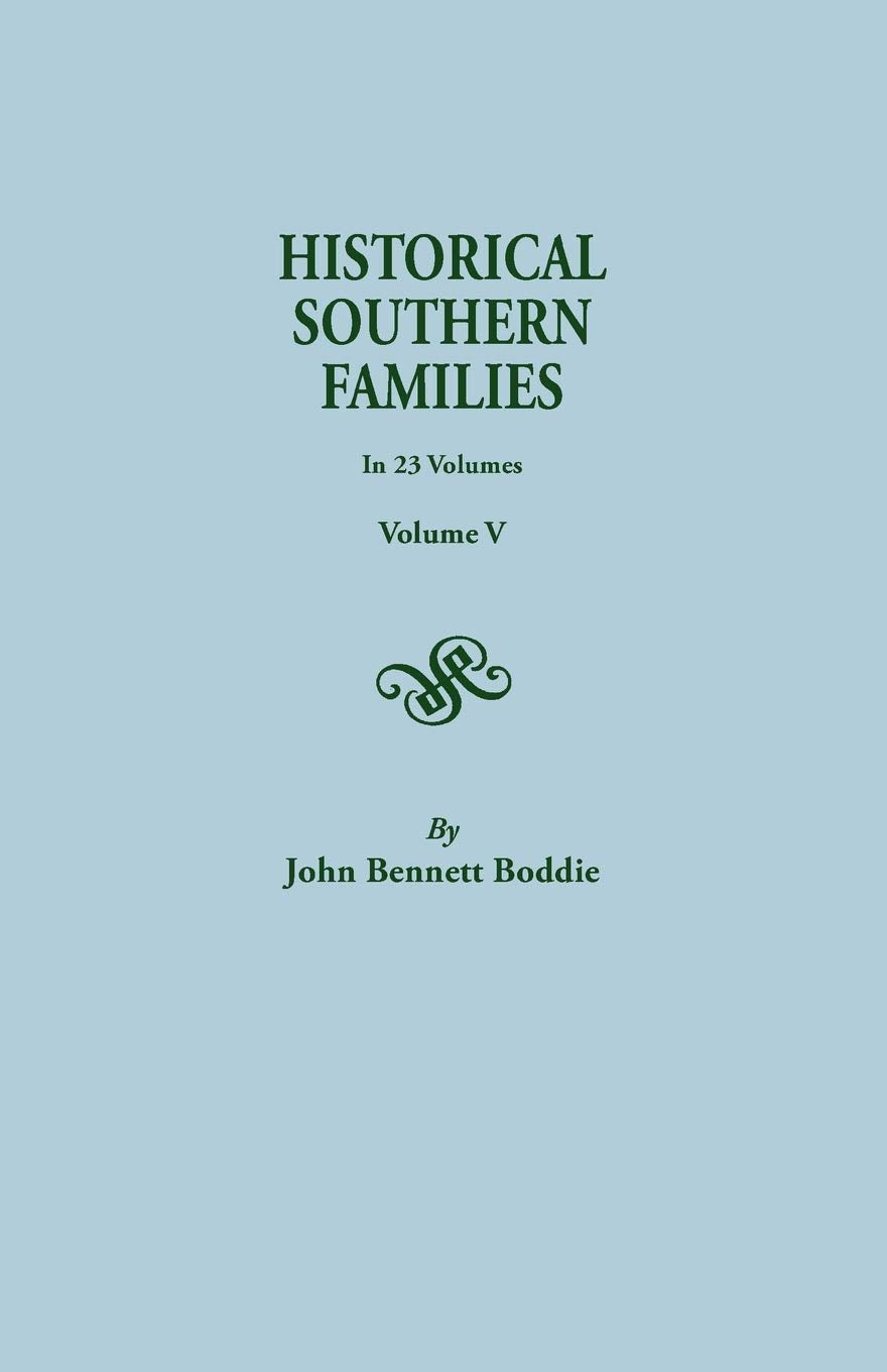 Historical Southern Families. in 23 Volumes. Volume V,Used