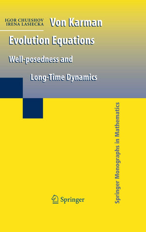 Von Karman Evolution Equations: Wellposedness and Long Time Dynamics (Springer Monographs in Mathematics),Used