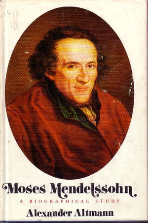 Moses Mendelssohn;: A Biographical Study,Used