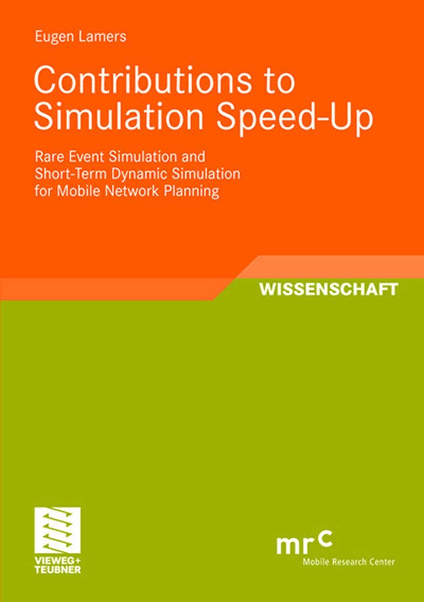 Contributions to Simulation SpeedUp: Rare Event Simulation and ShortTerm Dynamic Simulation for Mobile Network Planning (Advan,Used