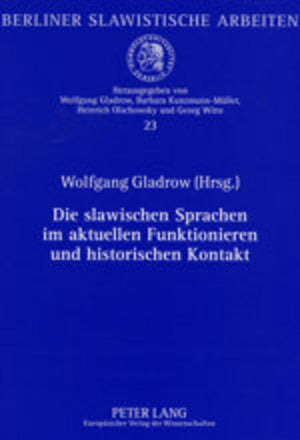 Die slawischen Sprachen im aktuellen Funktionieren und historischen Kontakt: Beitrge zum XIII. Internationalen Slawistenkongress,Used