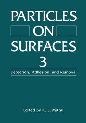 Particles On Surfaces 3: Detection, Adhesion, And Removal,Used