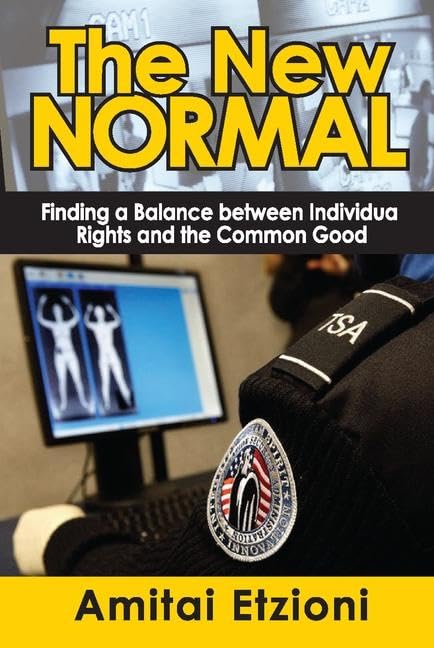 The New Normal: Finding a Balance Between Individual Rights and the Common Good,Used