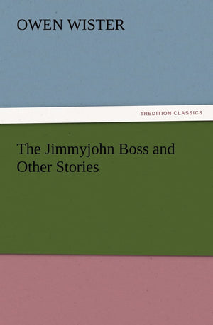 The Jimmyjohn Boss and Other Stories,Used