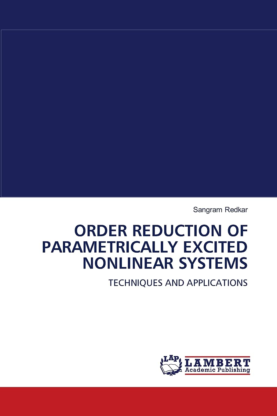 ORDER REDUCTION OF PARAMETRICALLY EXCITED NONLINEAR SYSTEMS: TECHNIQUES AND APPLICATIONS,Used