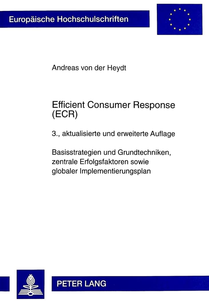 Efficient Consumer Response (ECR): Basisstrategien und Grundtechniken, zentrale Erfolgsfaktoren sowie globaler Implementierungsp,Used