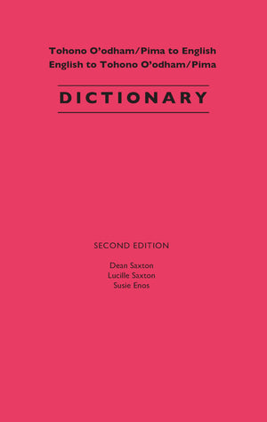 Tohono O'odham/Pima to English, English to Tohono O'odham/Pima Dictionary,Used