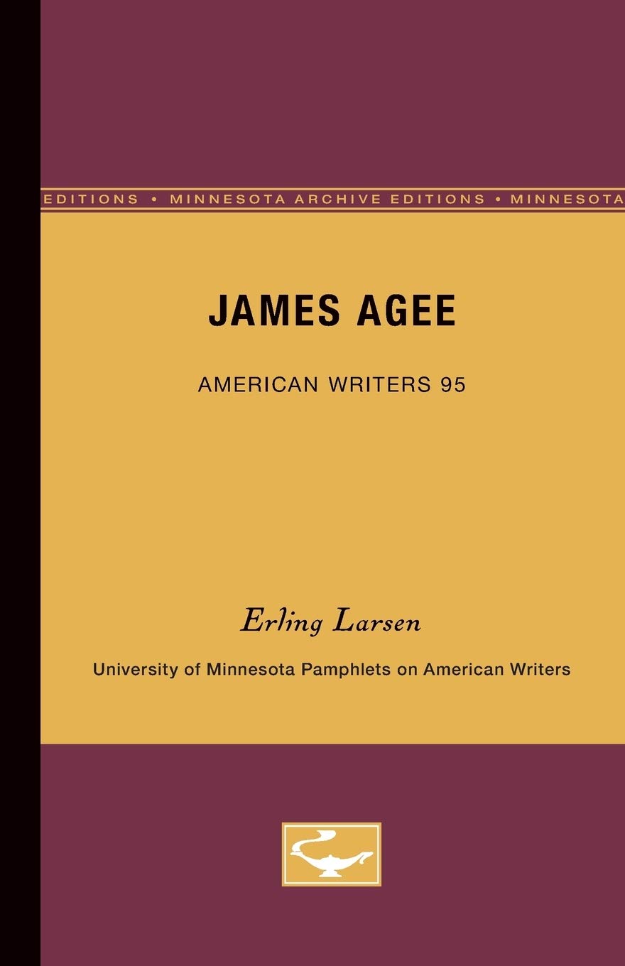 James Agee  American Writers 95: University Of Minnesota Pamphlets On American Writers (University Of Minnesota Pamphlets On Am,New