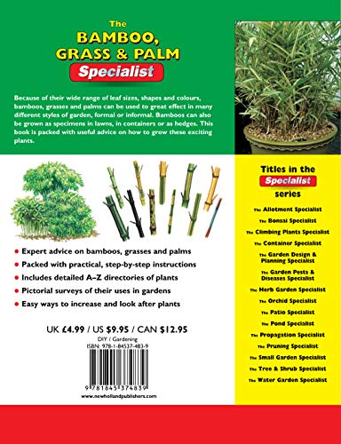 The Bamboo, Grass & Palm Specialist: The Essential Guide to Selecting, Growing and Propagating Bamboos, Grasses and Palms (Speci,Used