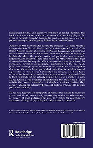 Motherhood and Patriarchal Masculinities in SixteenthCentury Italian Comedy (Studies in Performance and Early Modern Drama),Used