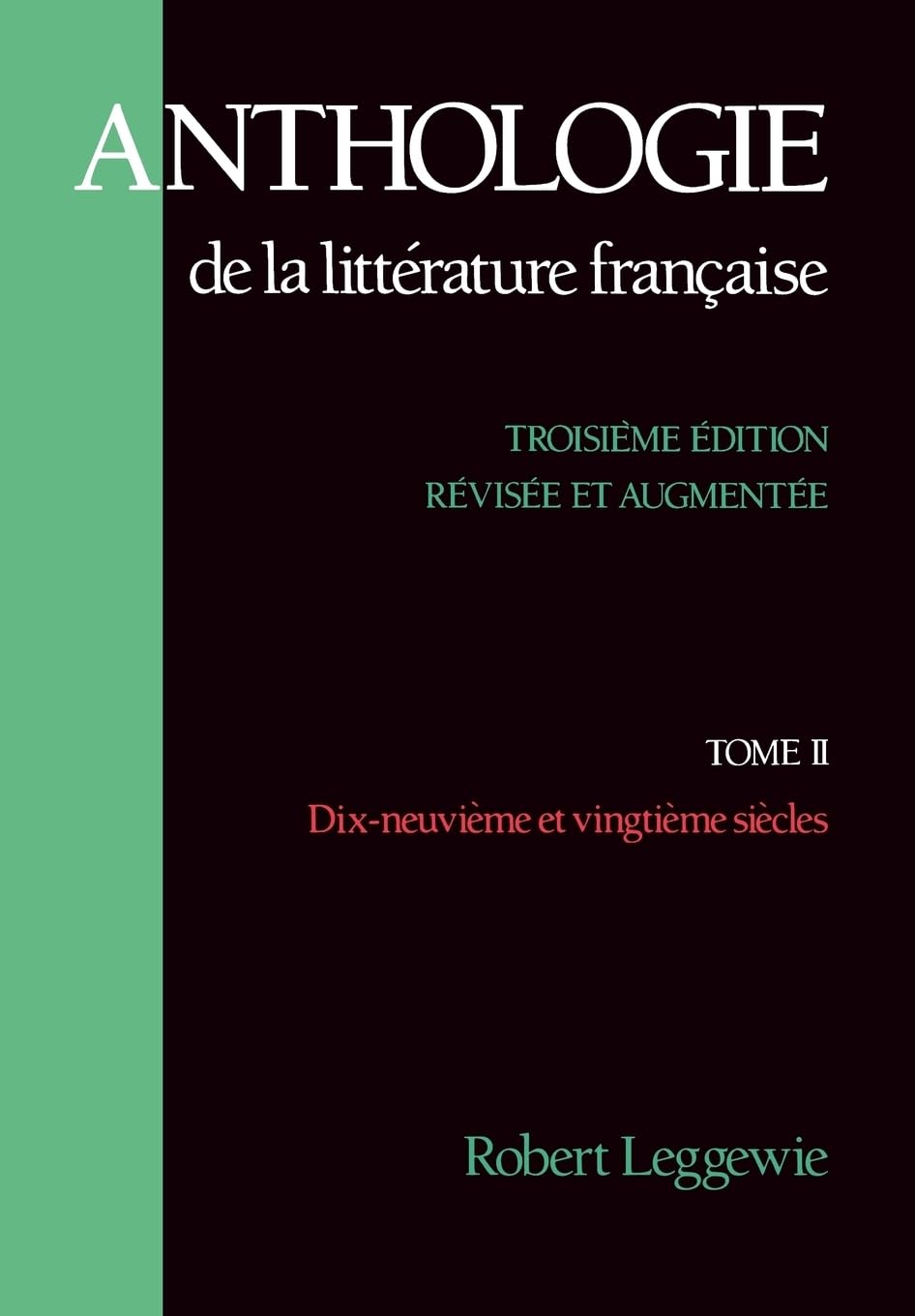 Anthologie de la Litterature Franaise: Tome II  Dixneuvime et vingtime sicles (French Edition),Used