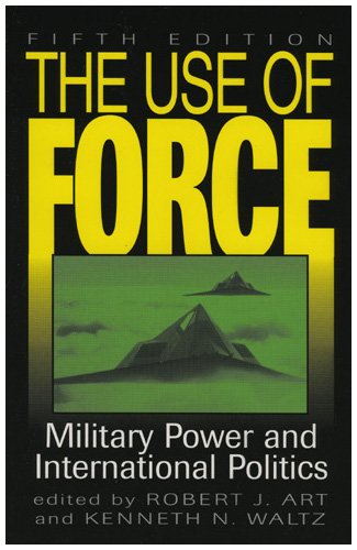 The Use Of Force: Military Power And International Politics,Used