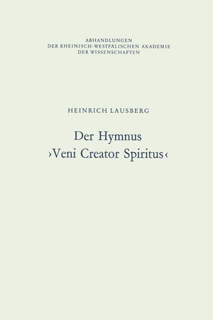 Der Hymnus Veni Creator Spiritus (Abhandlungen der RheinischWestflischen Akademie der Wissenschaften, 64) (German Edition),Used