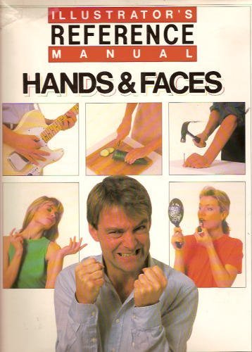 Illustrators Reference Manual: Hands and Faces,Used