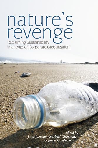 Nature's Revenge: Reclaiming Sustainability in an Age of Corporate Globalization,Used
