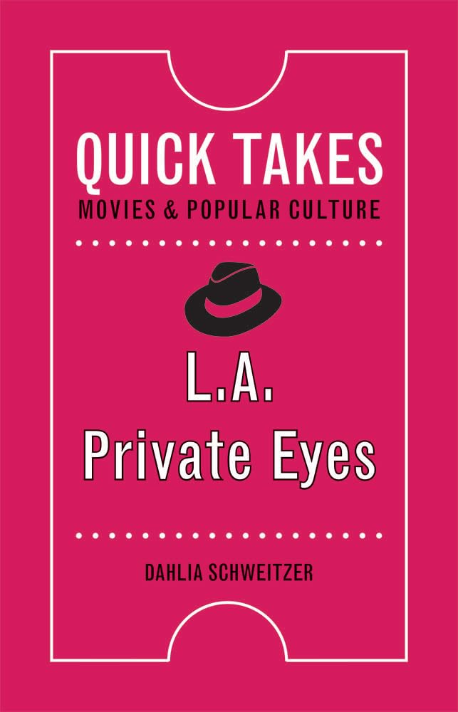 L.A. Private Eyes (Quick Takes: Movies And Popular Culture),Used