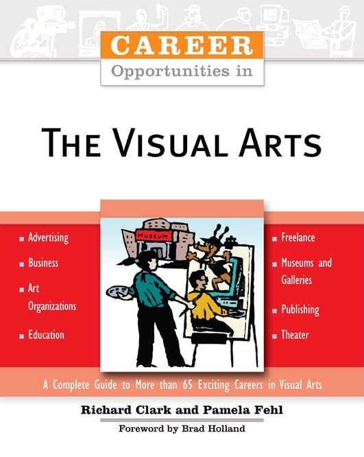Career Opportunities In The Visual Arts (Career Opportunities (Paperback)),New