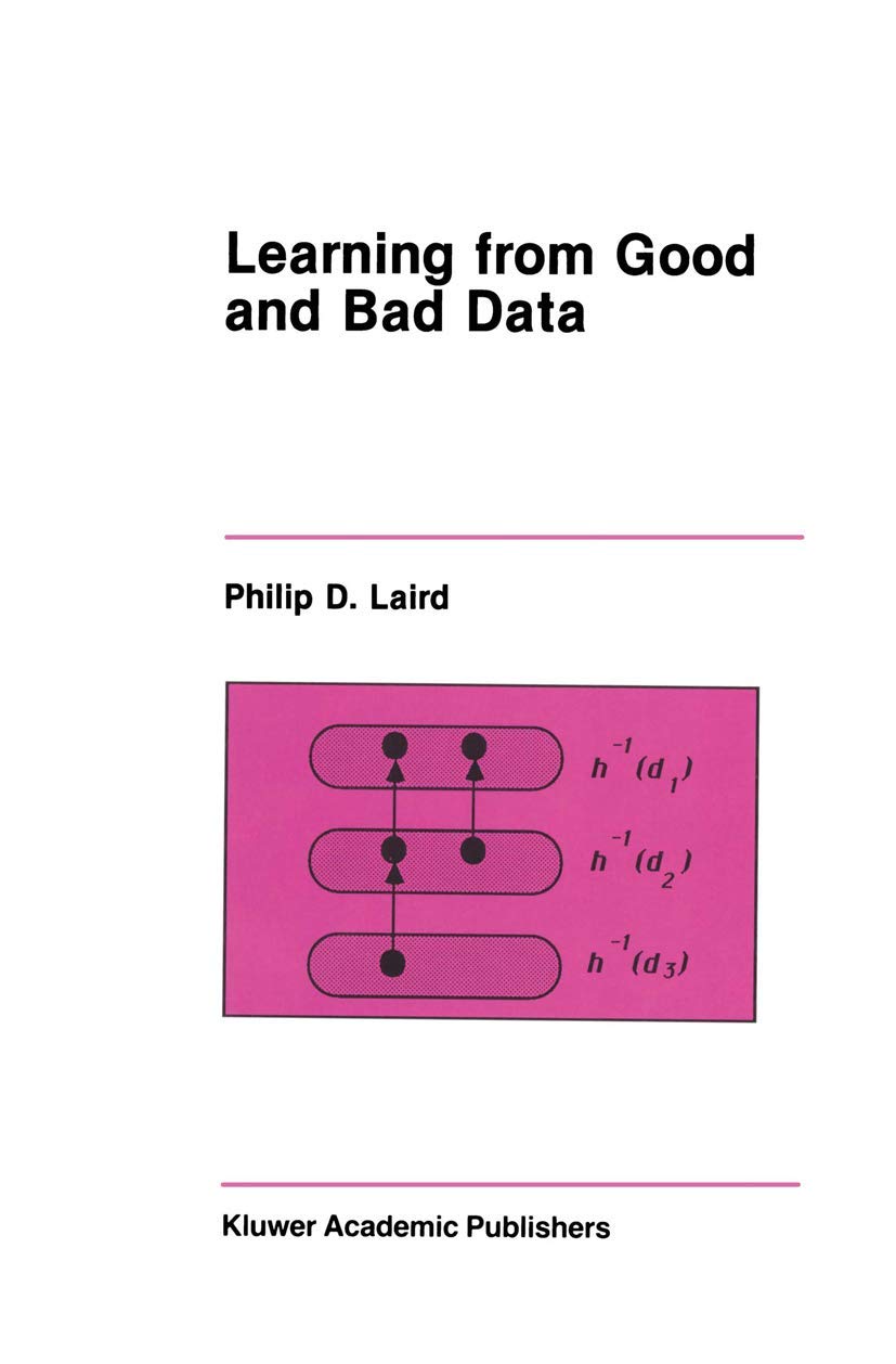 Learning from Good and Bad Data (The Springer International Series in Engineering and Computer Science, 47),Used