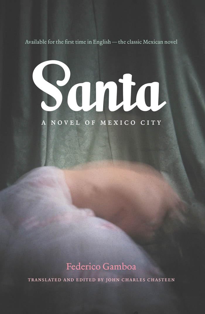 Santa: A Novel Of Mexico City (Latin America In Translation/En Traduccin/Em Traduo),New