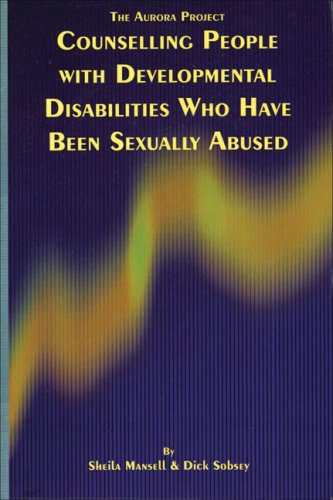 Counselling People With Developmental Disabilities Who Have Been Sexually Abused