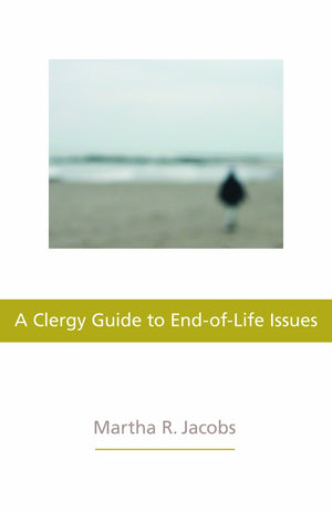 A Clergy Guide to EndofLife Issues,Used