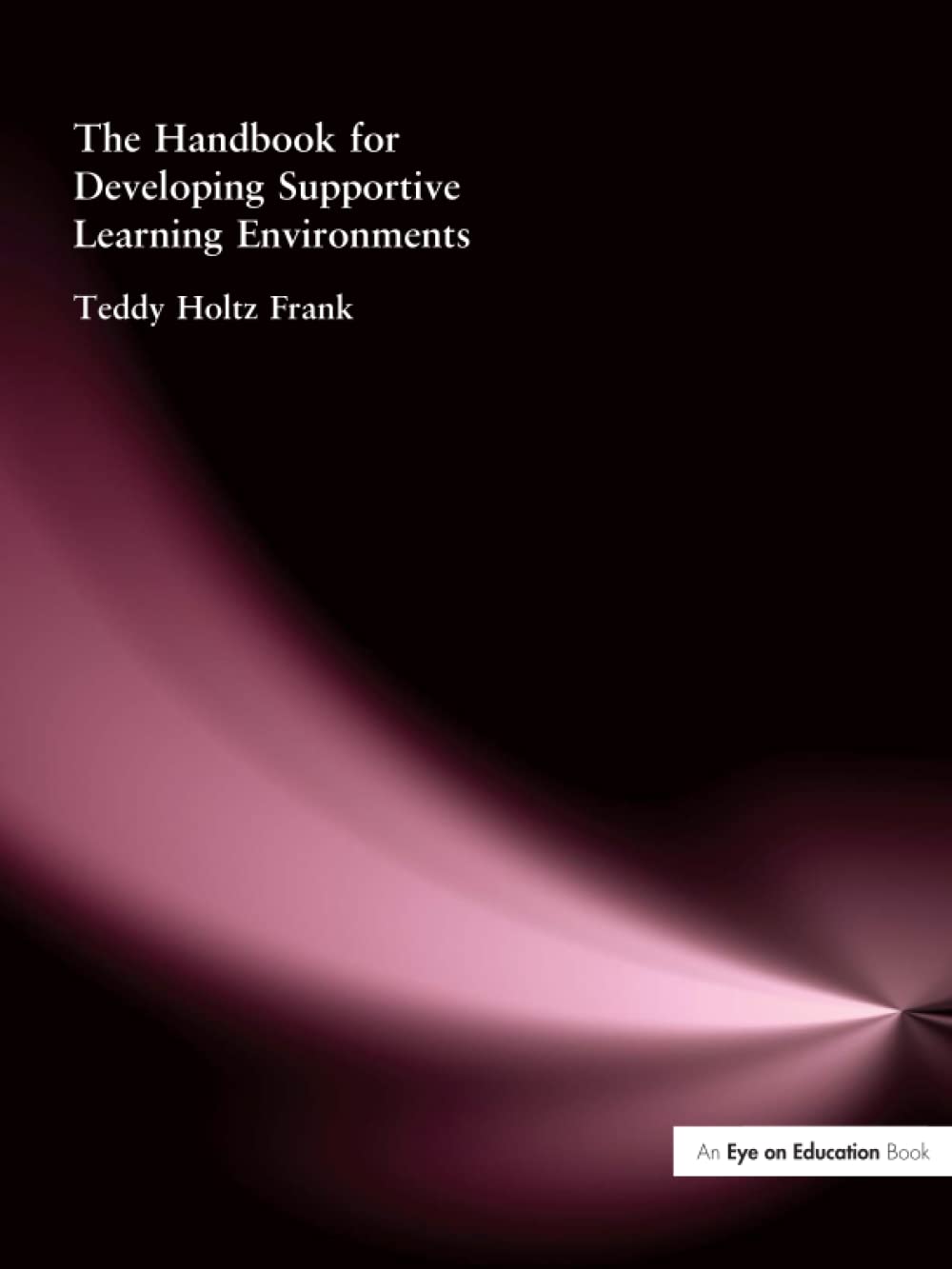 Handbook for Developing Supportive Learning Environments, The,Used