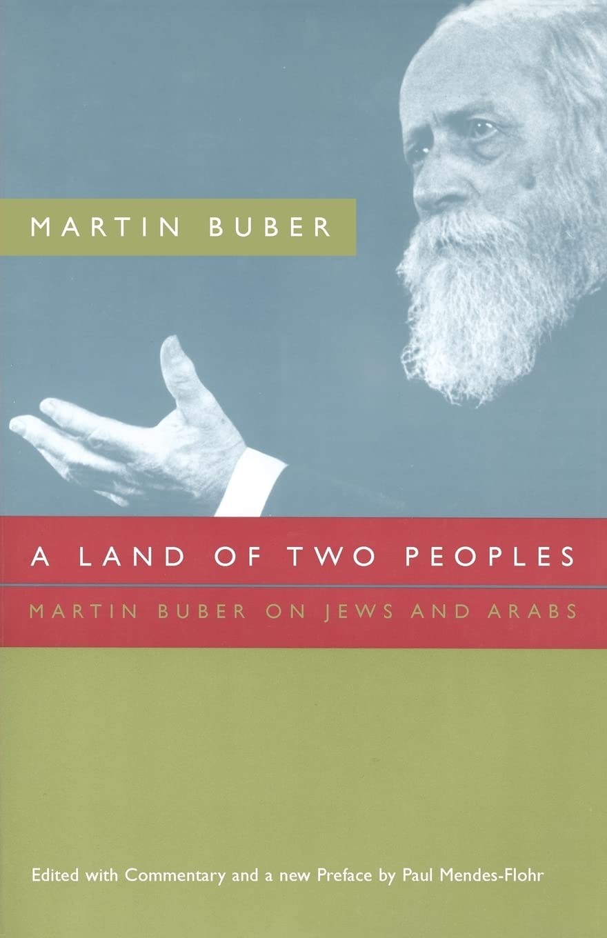 A Land Of Two Peoples: Martin Buber On Jews And Arabs