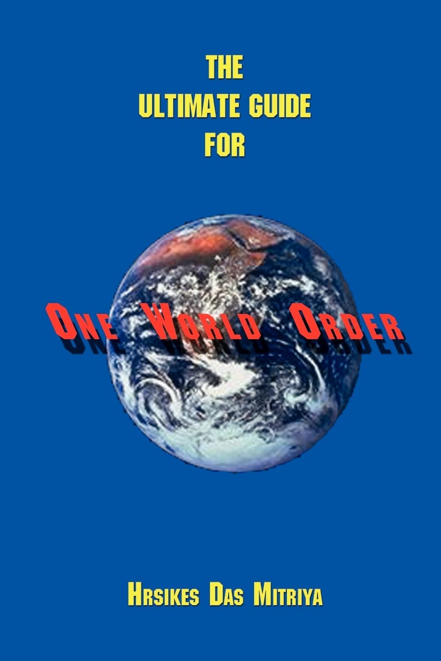 The Ultimate Guide for One World Order,Used