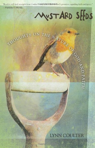 Mustard Seeds: Thoughts On The Nature Of God And Faith,Used