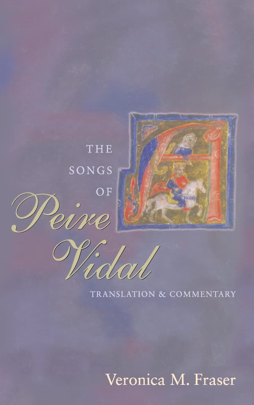 The Songs of Peire Vidal: Translation and Commentary,Used