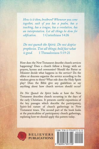 Do Not Quench the Spirit: A Biblical and Practical Guide to Participatory Church Gatherings,Used