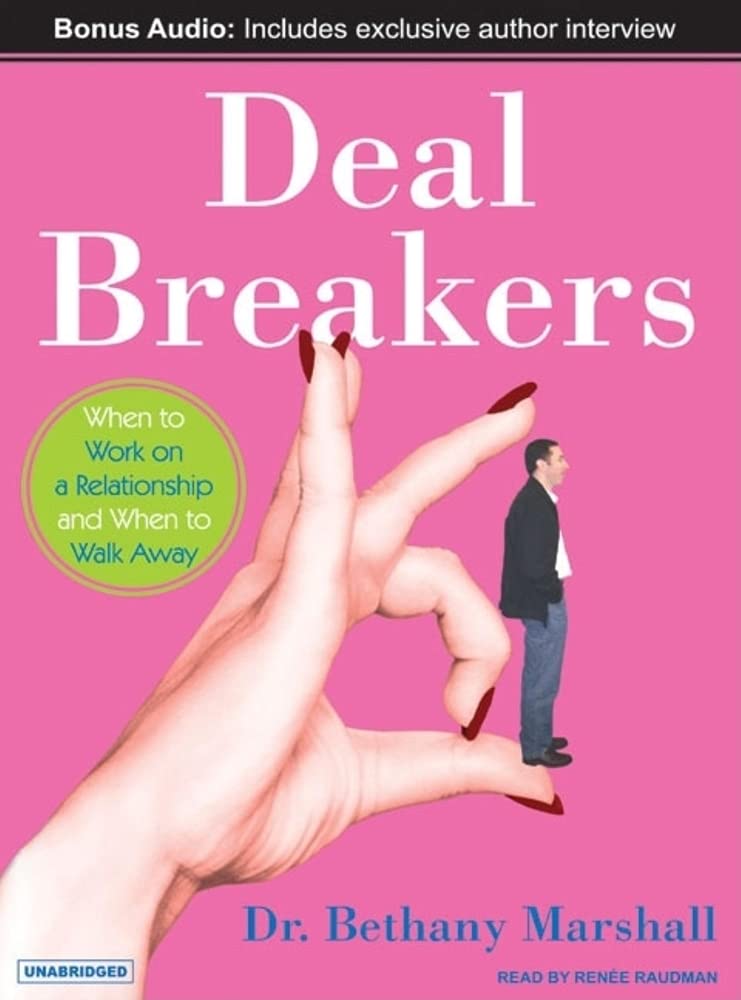 Deal Breakers: When to Work on a Relationship and When to Walk Away,New