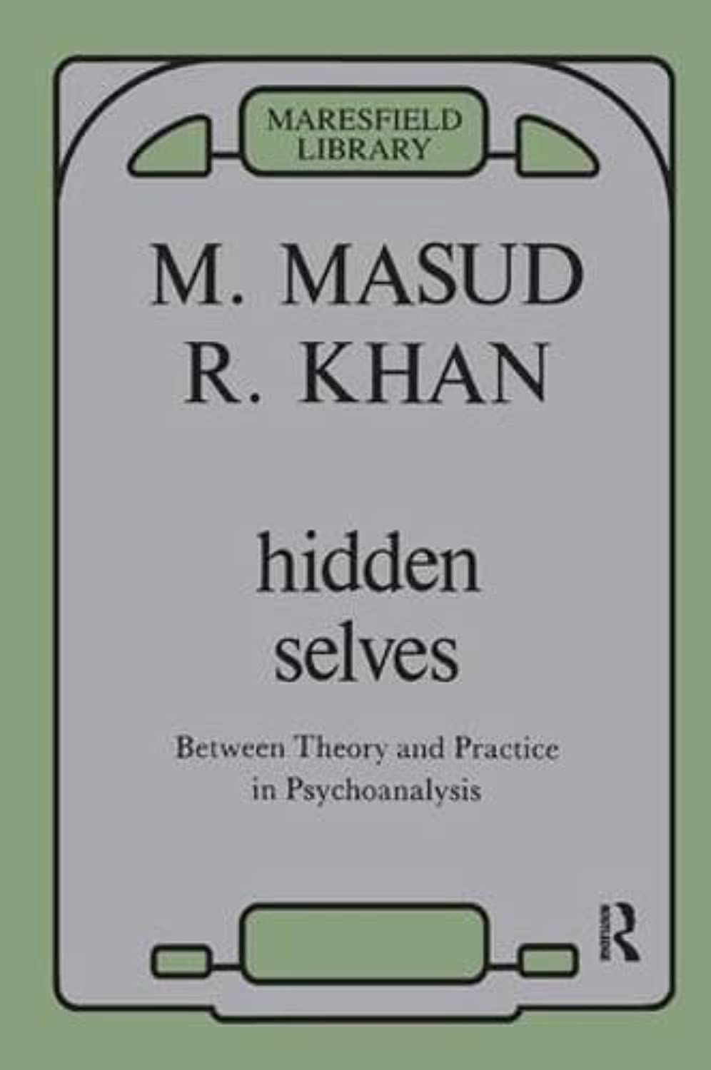 Hidden Selves: Between Theory and Practice in Psychoanalysis,Used