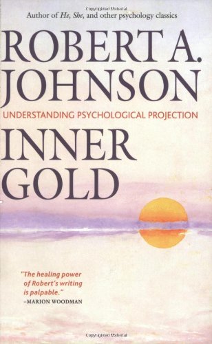 Inner Gold: Understanding Psychological Projection,New