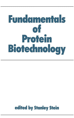 Fundamentals of Protein Biotechnology (Biotechnology and Bioprocessing),Used
