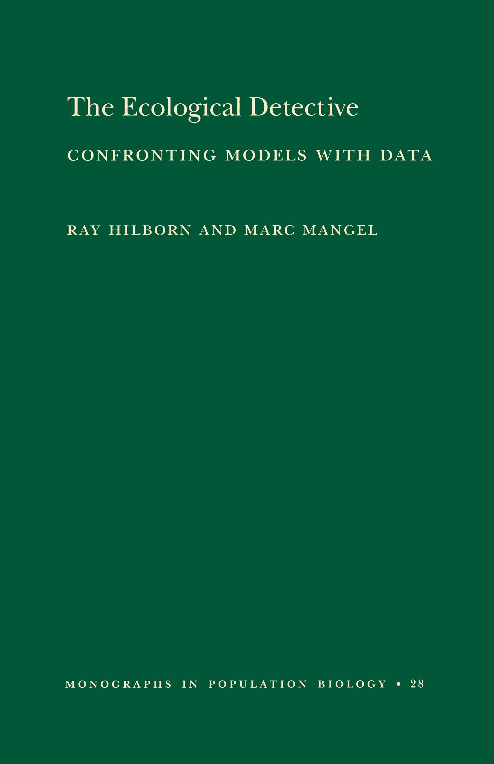 The Ecological Detective: Confronting Models with Data,New