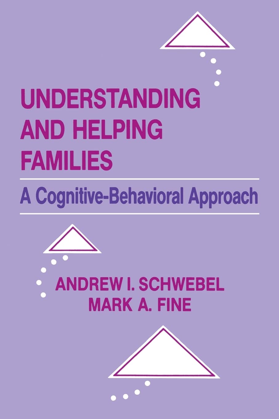 Understanding And Helping Families: A Cognitivebehavioral Approach,Used