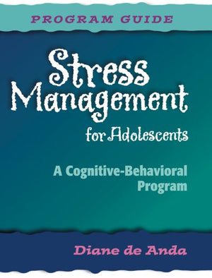 Stress Management for Adolescents: A CognitiveBehavioral Program (Program Guide),Used