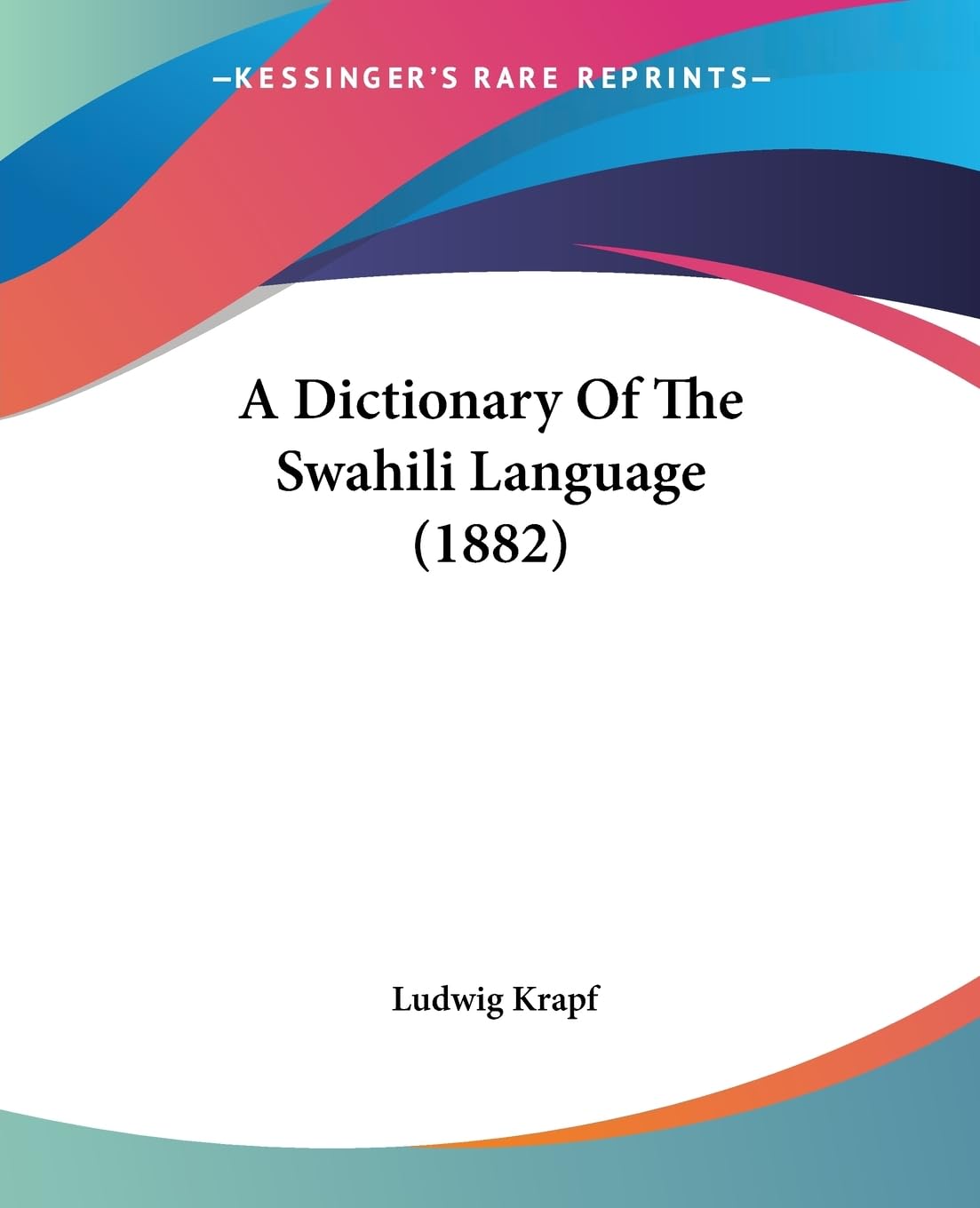 A Dictionary Of The Swahili Language (1882),New