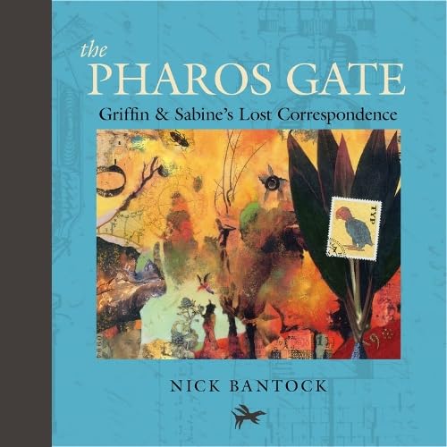 The Pharos Gate: Griffin & Sabine's Lost Correspondence (Griffin and Sabine Series, Chronicles of Griffin and Sabine),Used